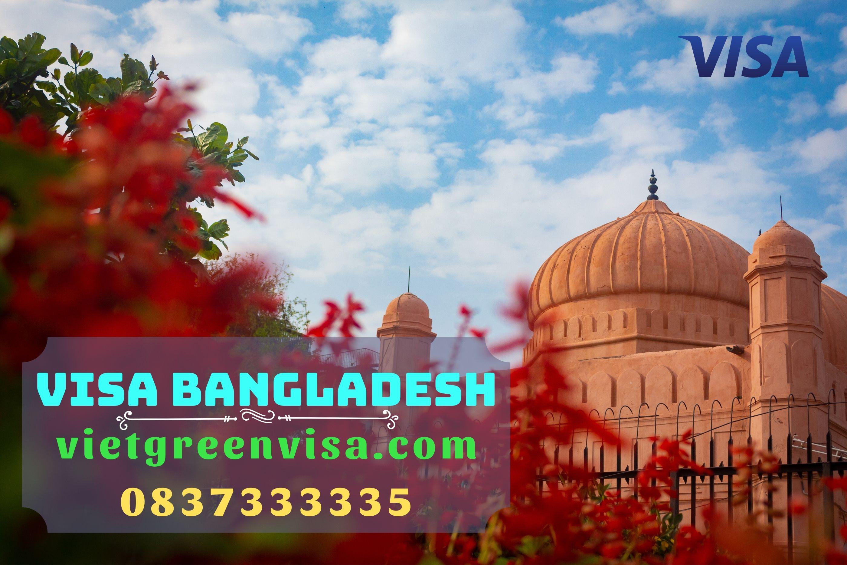 Bí kíp làm visa du lịch  Bangladesh đảm bảo thành công