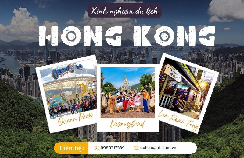 Cẩm nang kinh nghiệm du lịch Hồng Kông chi tiết 2022