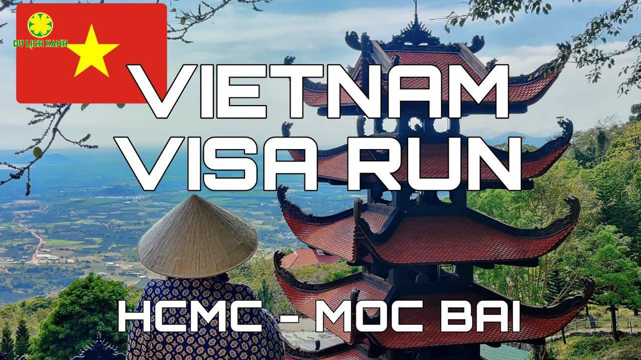 Làm visa run Việt Nam tại Hồ Chí Minh qua cửa khẩu Mộc Bài