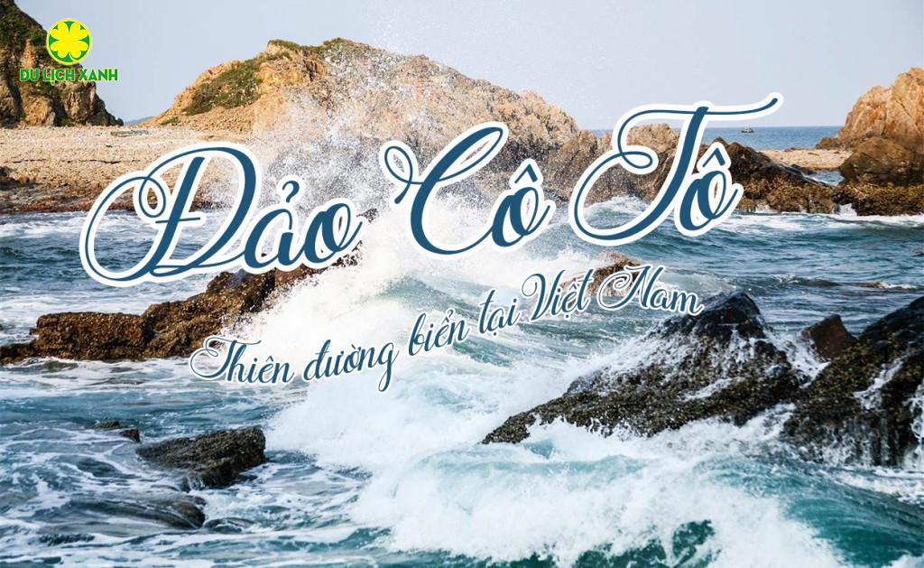 Kinh nghiệm du lịch đảo Cô Tô, đảo Cô Tô, Du Lịch Xanh