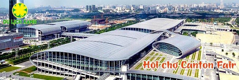 Tour Hội chợ Canton Fair 135 Quảng Châu 2024 từ Hồ Chí Minh 4N3Đ ( Đường Bay), Hội chợ Canton Fair 2024, Hội chợ Canton Fair Trung Quốc