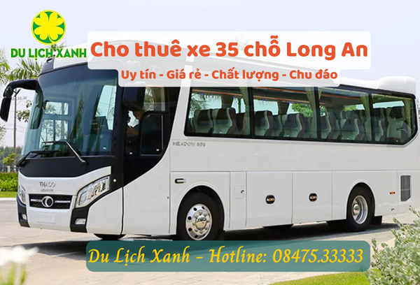 Cho thuê xe du lịch 35 chỗ tại Long An uy tín