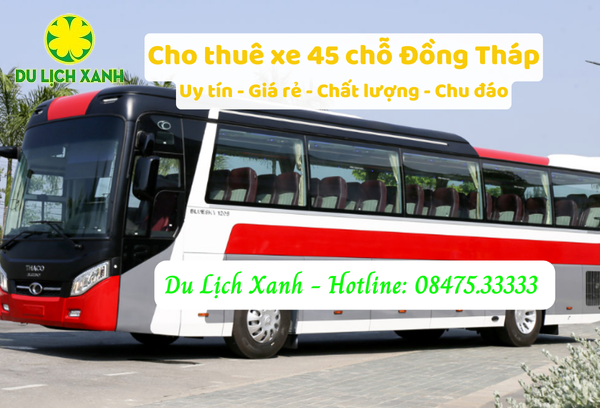 Thuê xe du lịch 45 chỗ tại Đồng Tháp uy tín