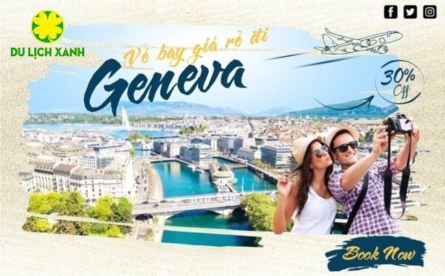 Vé máy bay đi Geneva giá siêu ưu đãi chỉ từ 421 USD