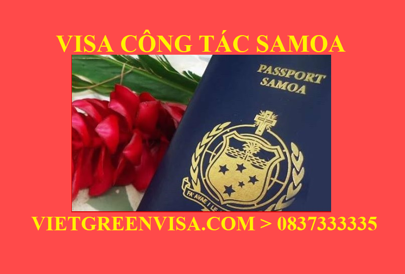 Hỗ trợ xin Visa Samoa công tác uy tín, giá rẻ, nhanh gọn
