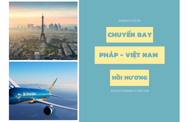 Vé máy bay từ Pháp về Việt Nam – Lịch bay & Giá tháng 2+3/2022