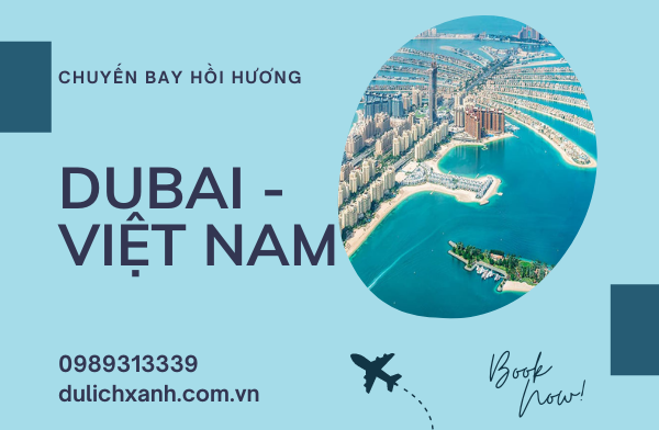 Đặt vé máy bay từ Dubai về Việt Nam | Giá tháng 2+3/2022