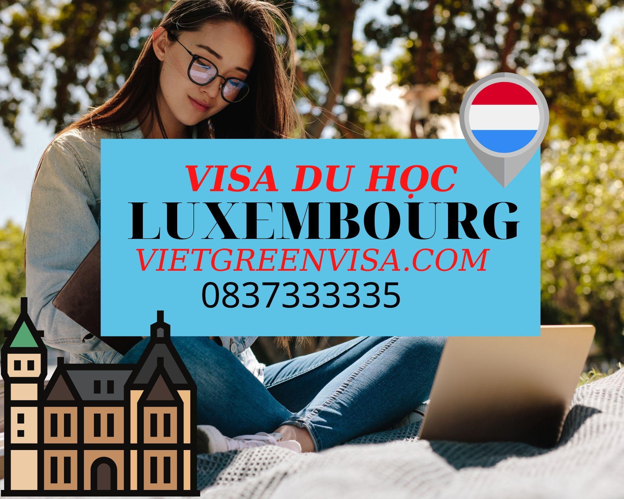 Tư vấn visa du học Luxembourg trọn gói