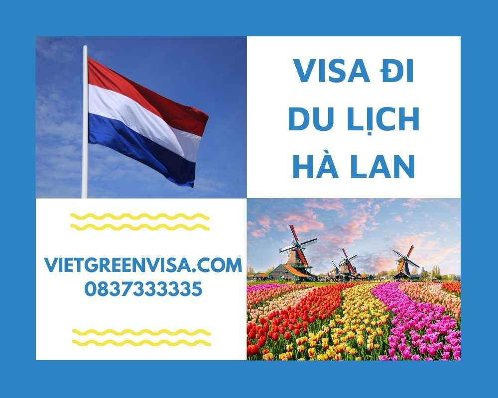 Dịch vụ visa Hà Lan du lịch tự túc trọn gói