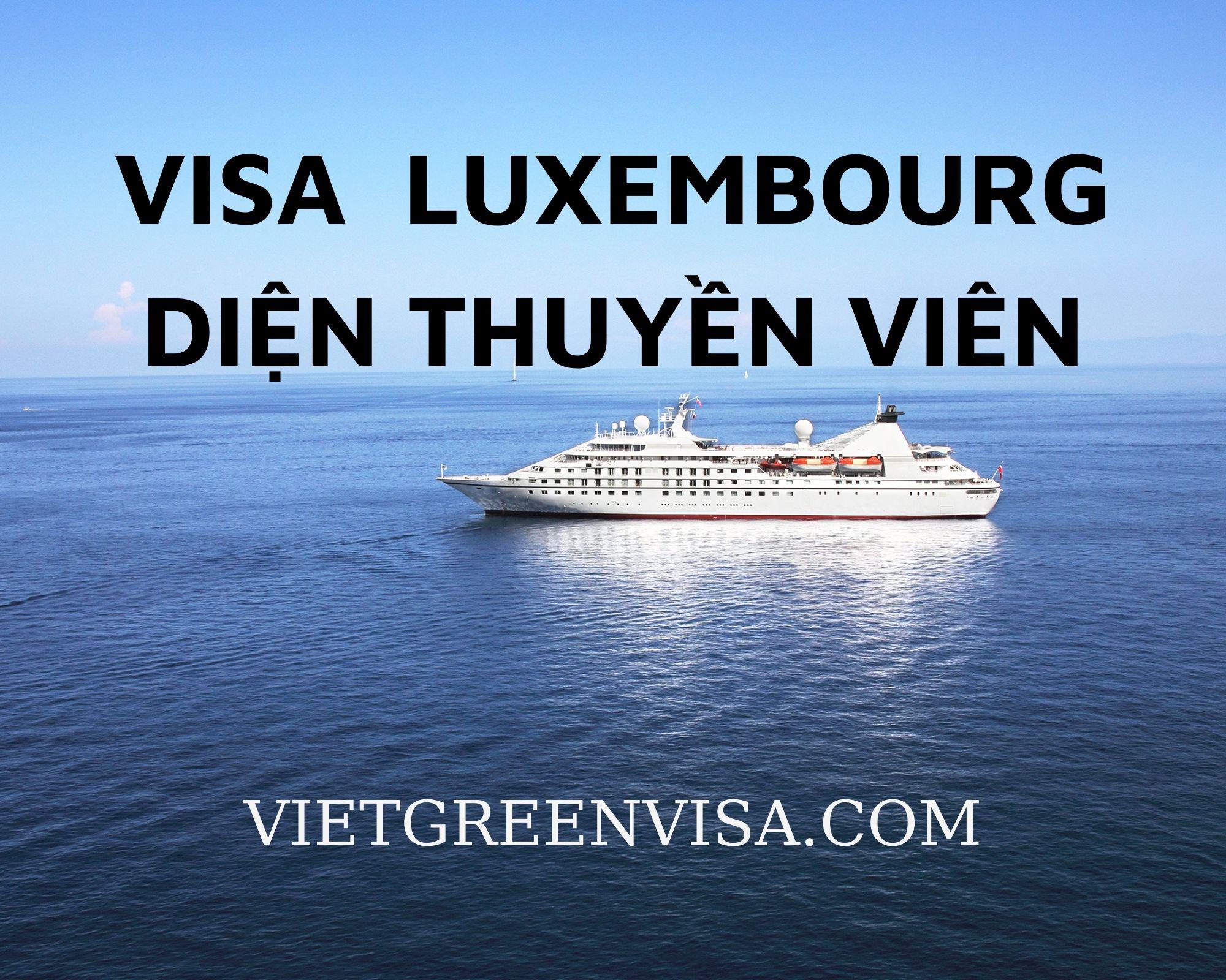 Xin visa thuyền viên Luxembourg cho đoàn thuỷ thủ