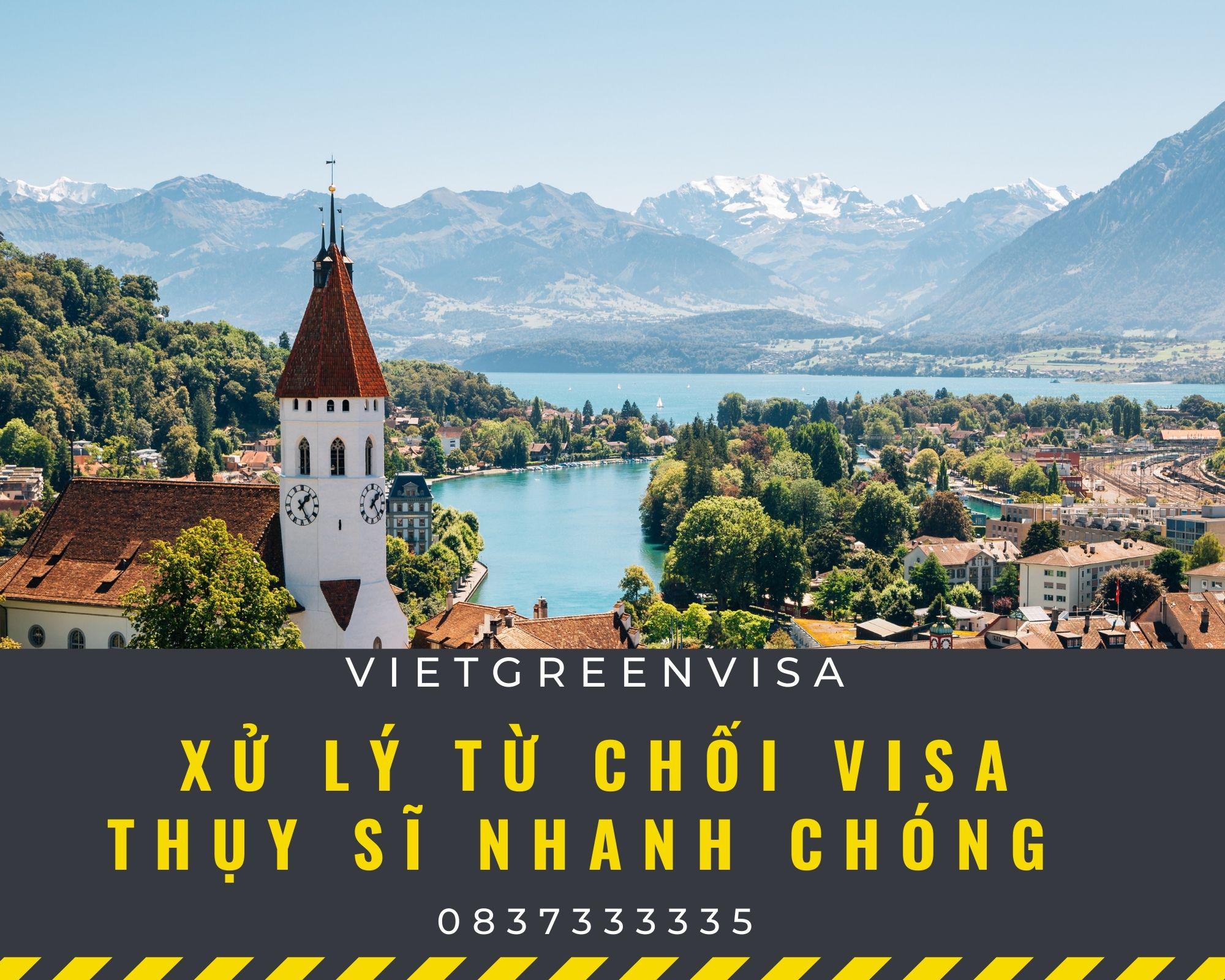 Xử lý visa Thụy Sĩ  bị từ chối nhanh chóng | Viet Green Visa