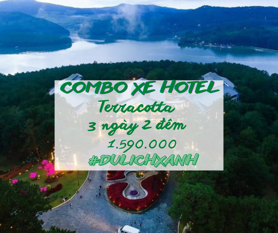 Combo xe + khách sạn Terracotta 4 sao 3 ngày 2 đêm 