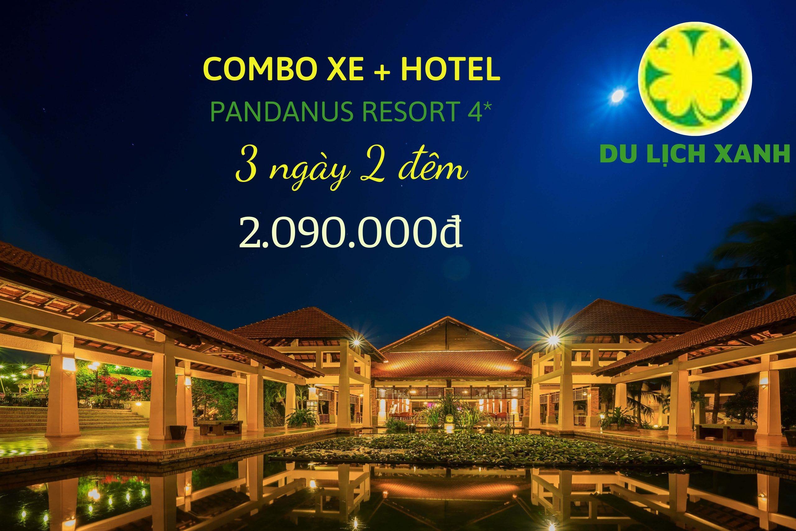 Combo xe và khách sạn Padanus Resort 4* 3 ngày 2 đêm | KH: Hồ Chí Minh
