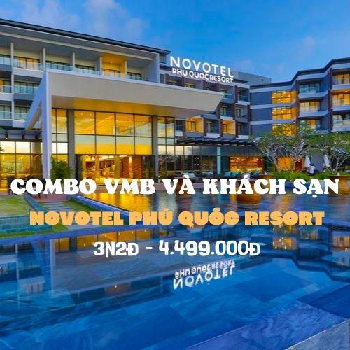 Combo VMB và khách sạn 3N2Đ Novotel Phú Quốc Resort 5 sao