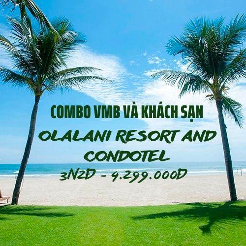 Combo VMB và  Olalani Resort & Condotel Đà Nẵng 3N2Đ | KH: Hà Nội