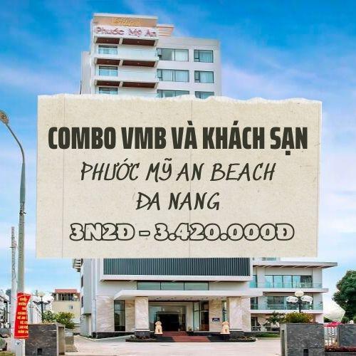 Combo  VMB và  Khách sạn Phước Mỹ An Beach 4* Đà Nẵng 3N2Đ