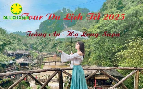 Tour du lịch Tết Tràng An - Hạ Long - Sapa 5 ngày