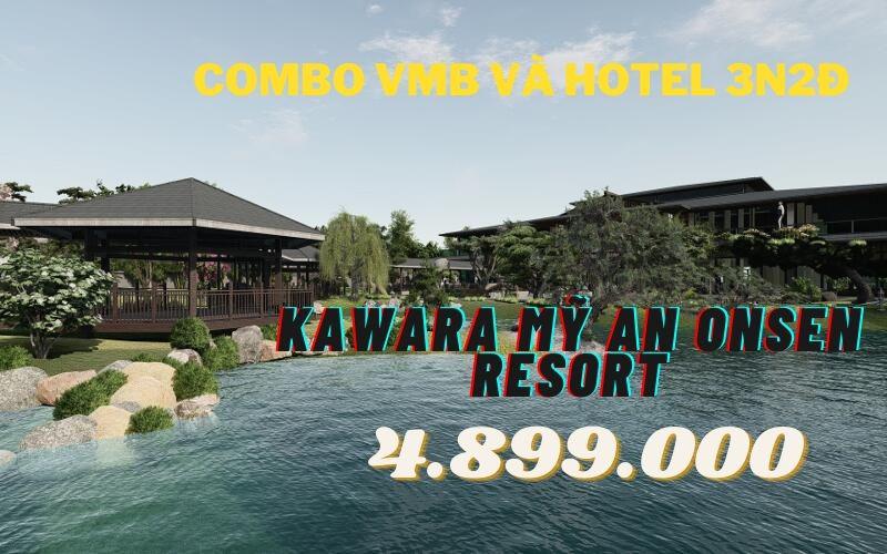 Combo VM và khách sạn  3N2Đ Kawara My An Onsen Resort Huế 