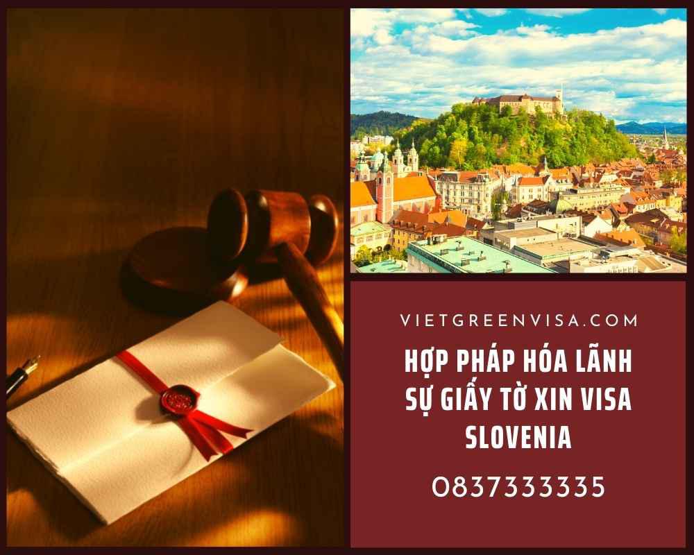 Dịch vụ hợp pháp hoá Lãnh sự giấy tờ sử dụng tại Slovenia  trọn gói