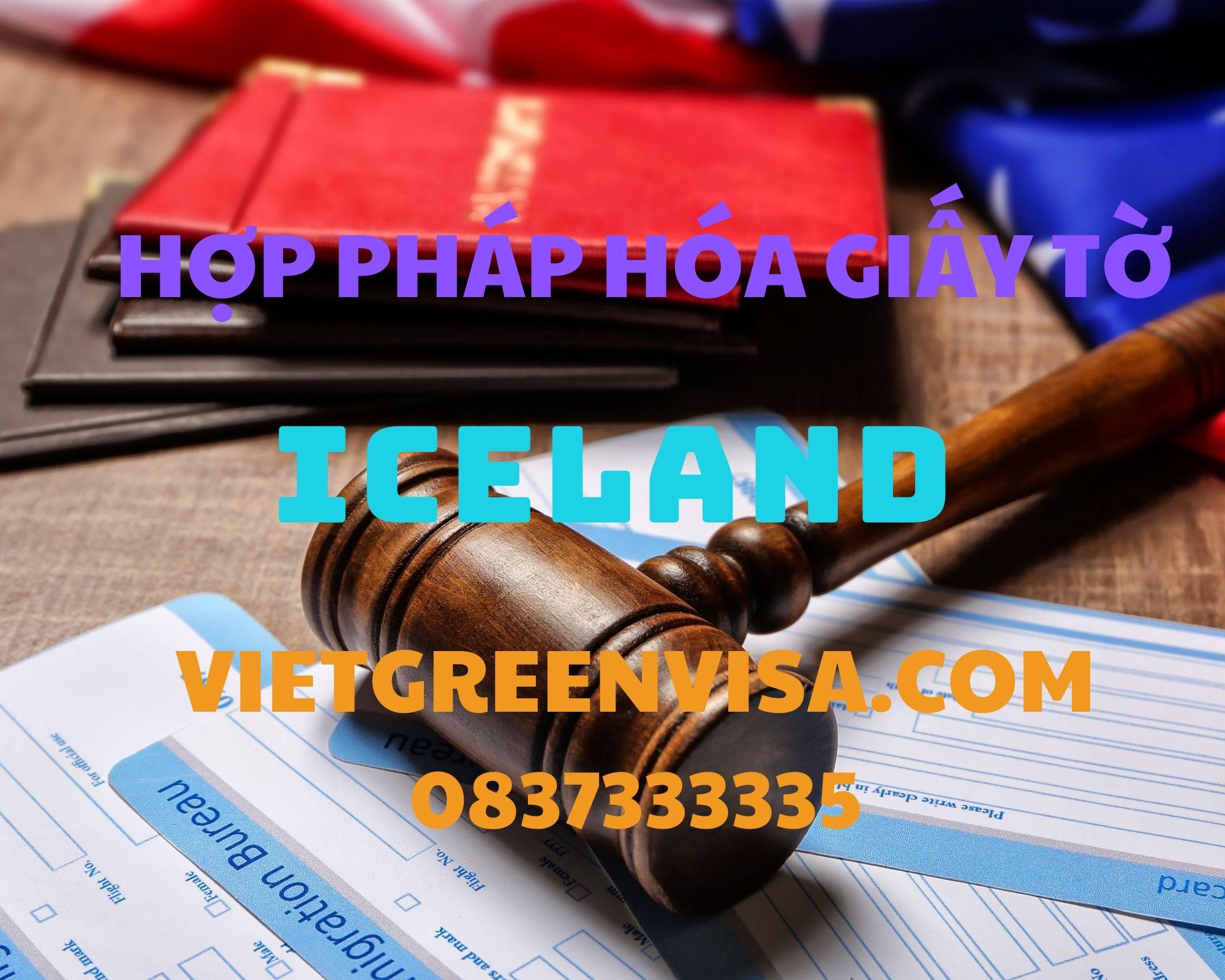 Dịch vụ hợp pháp hoá Lãnh sự giấy tờ sử dụng tại Iceland
