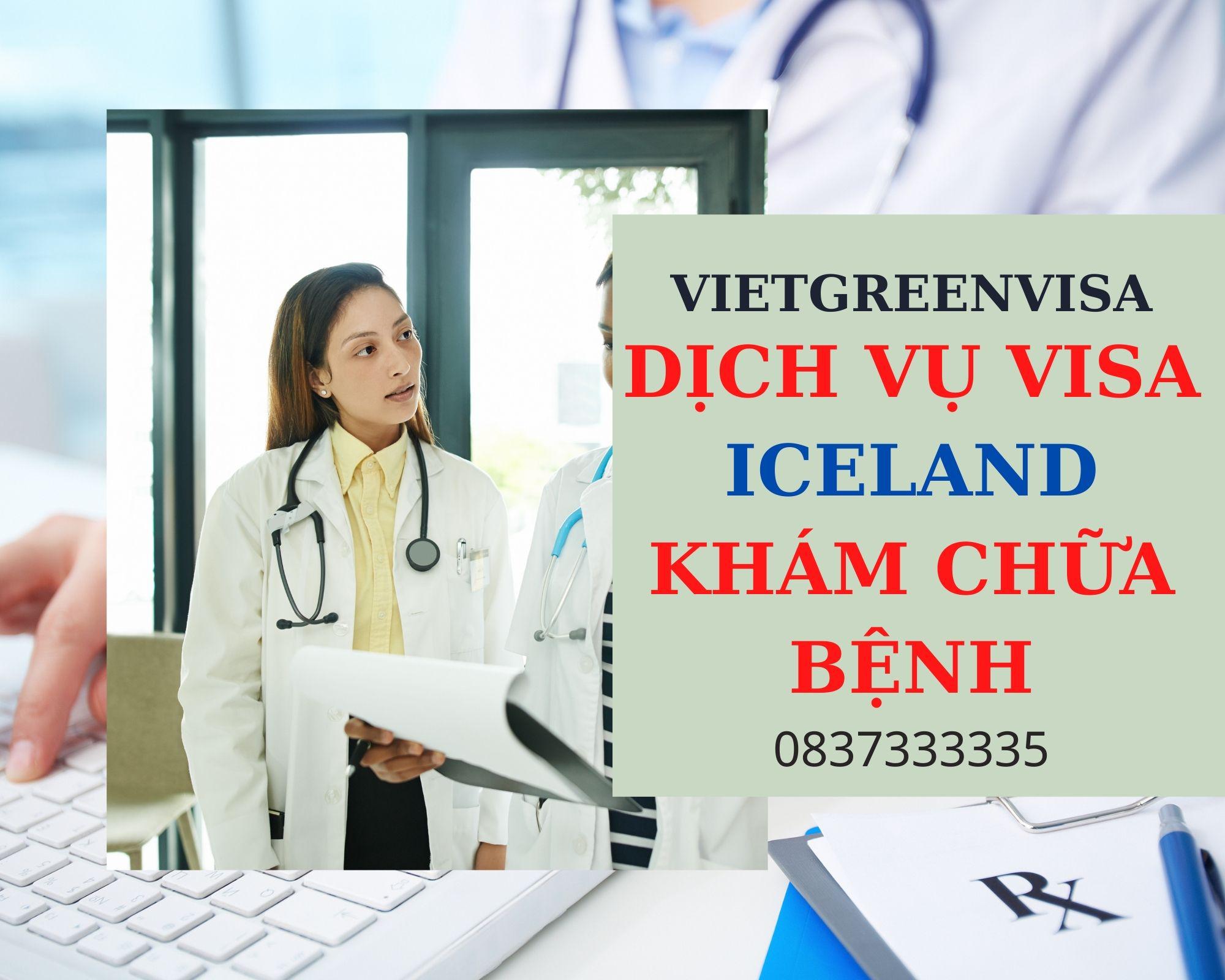 Xin visa đi Iceland khám chữa bệnh nhanh chóng