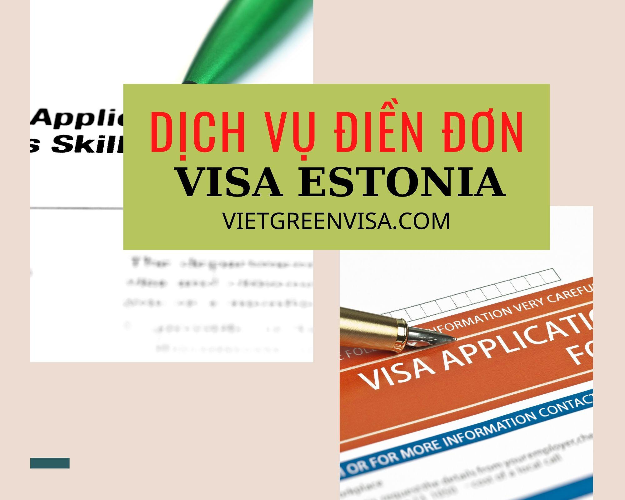 Hỗ trợ khai form, điền đơn visa Estonia online 