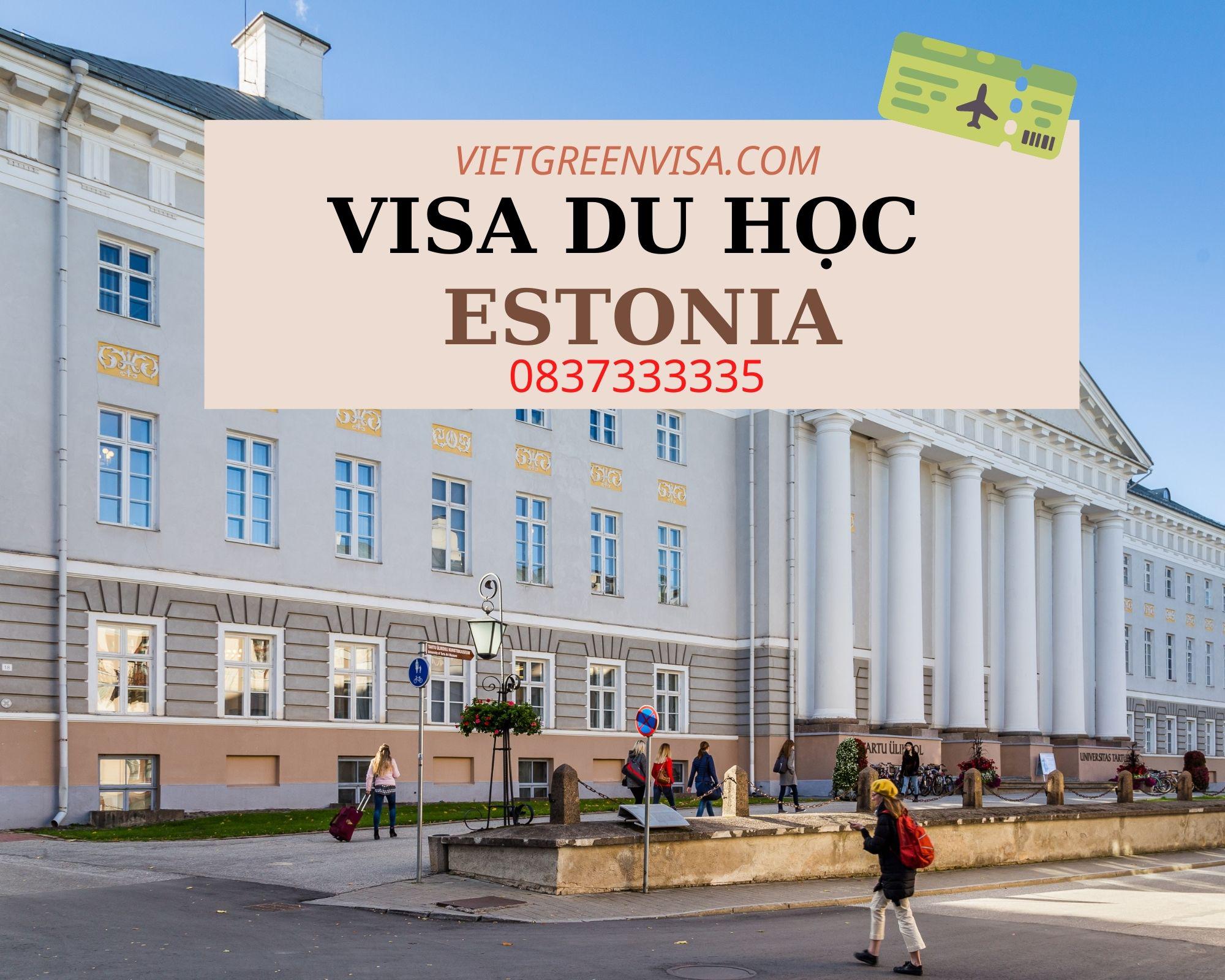Dịch vụ tư vấn visa du học Estonia hỗ trợ từ A->Z