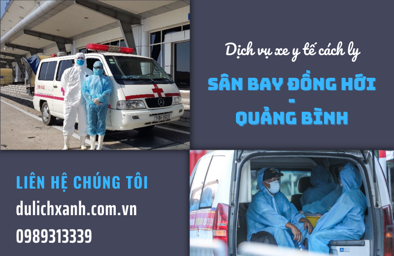 Cho thuê xe Y tế cách ly tại sân bay Đồng Hới, Quảng Bình 