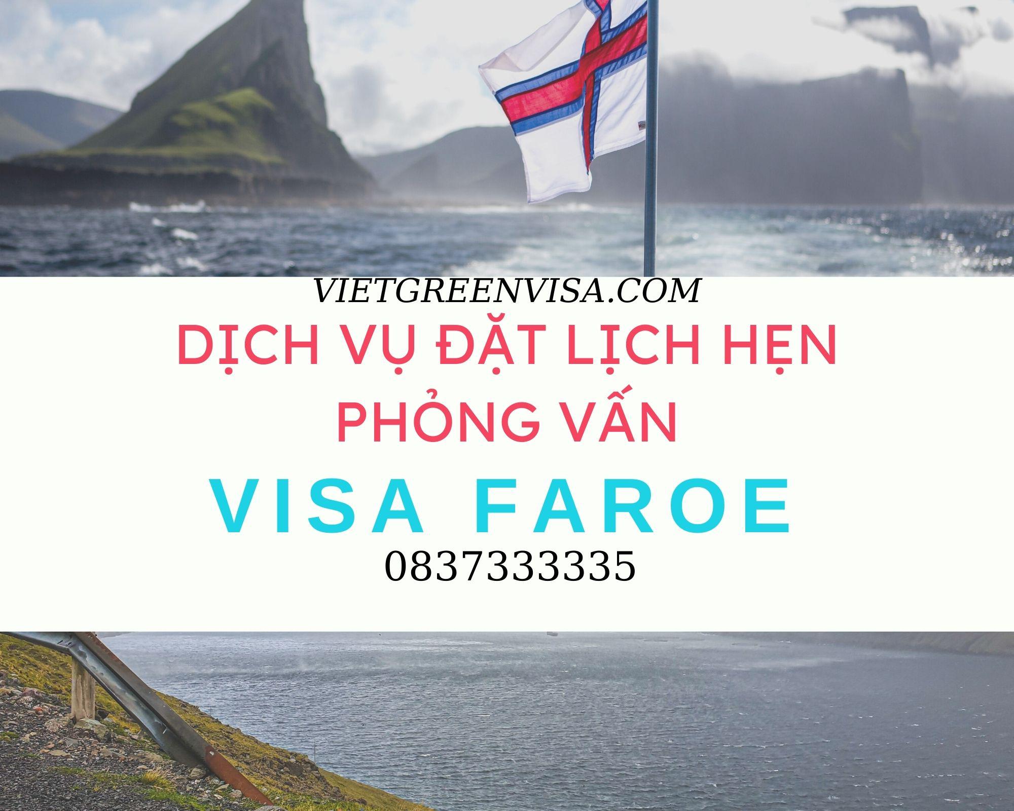 Dịch vụ đặt lịch hẹn phỏng vấn visa Quần đảo Faroe