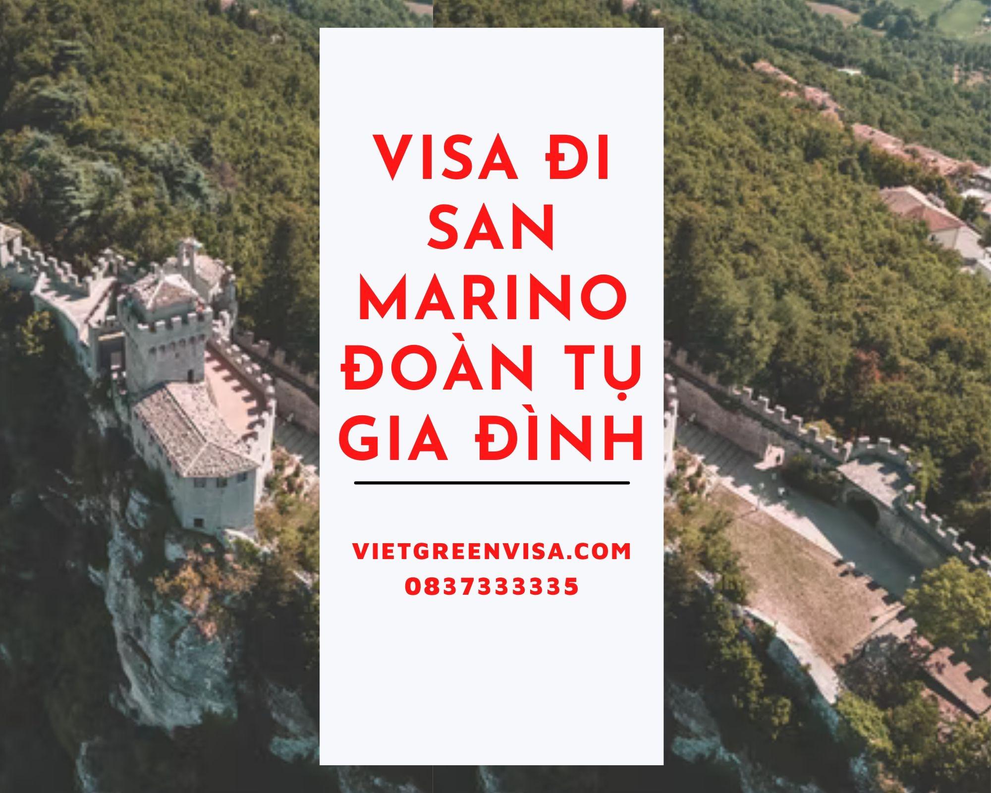 Dịch vụ xin visa sang San Marino đoàn tụ gia đình, bạn bè 