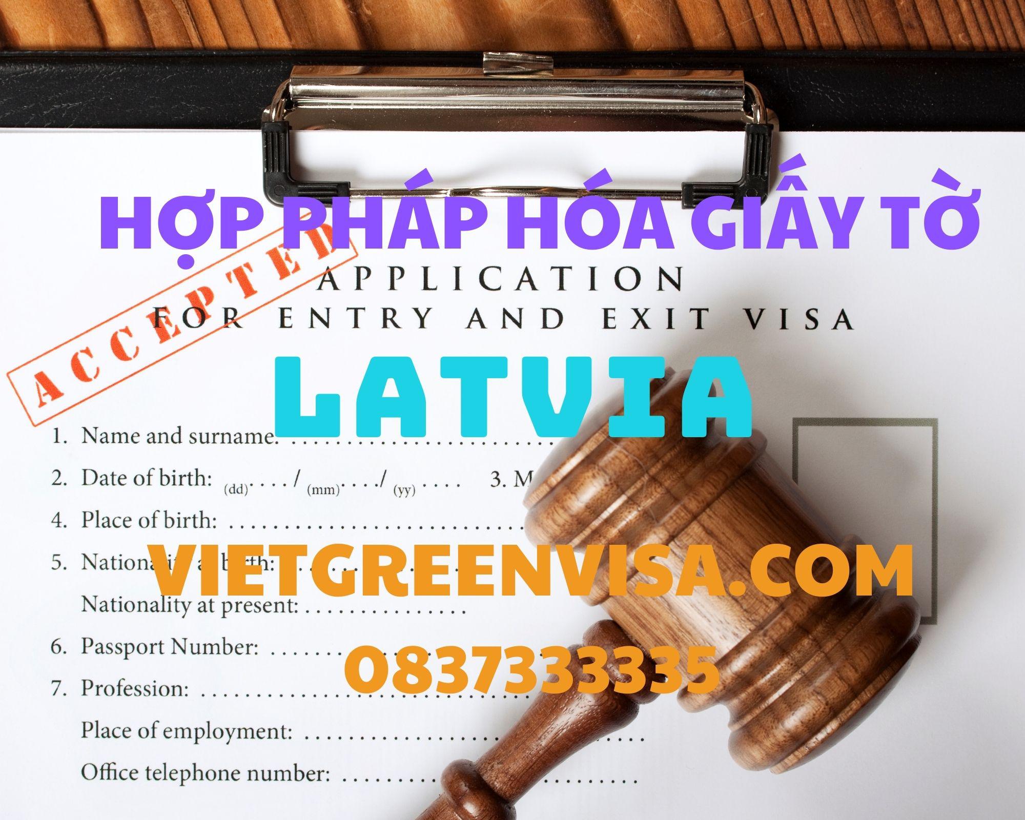  Dịch vụ hợp pháp hóa giấy tờ tại Latvia trọn gói