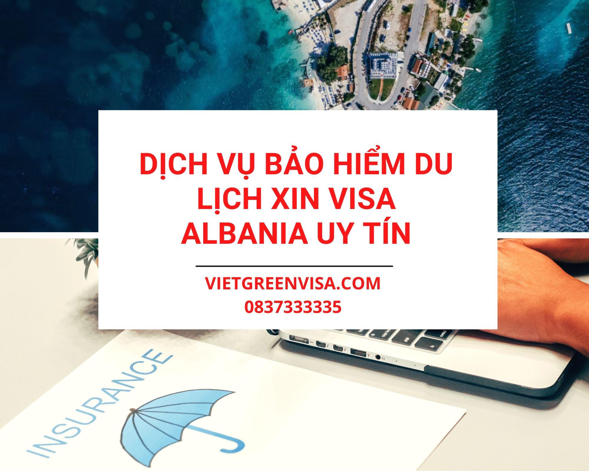 Dịch vụ bảo hiểm du lịch xin visa Albania uy tín