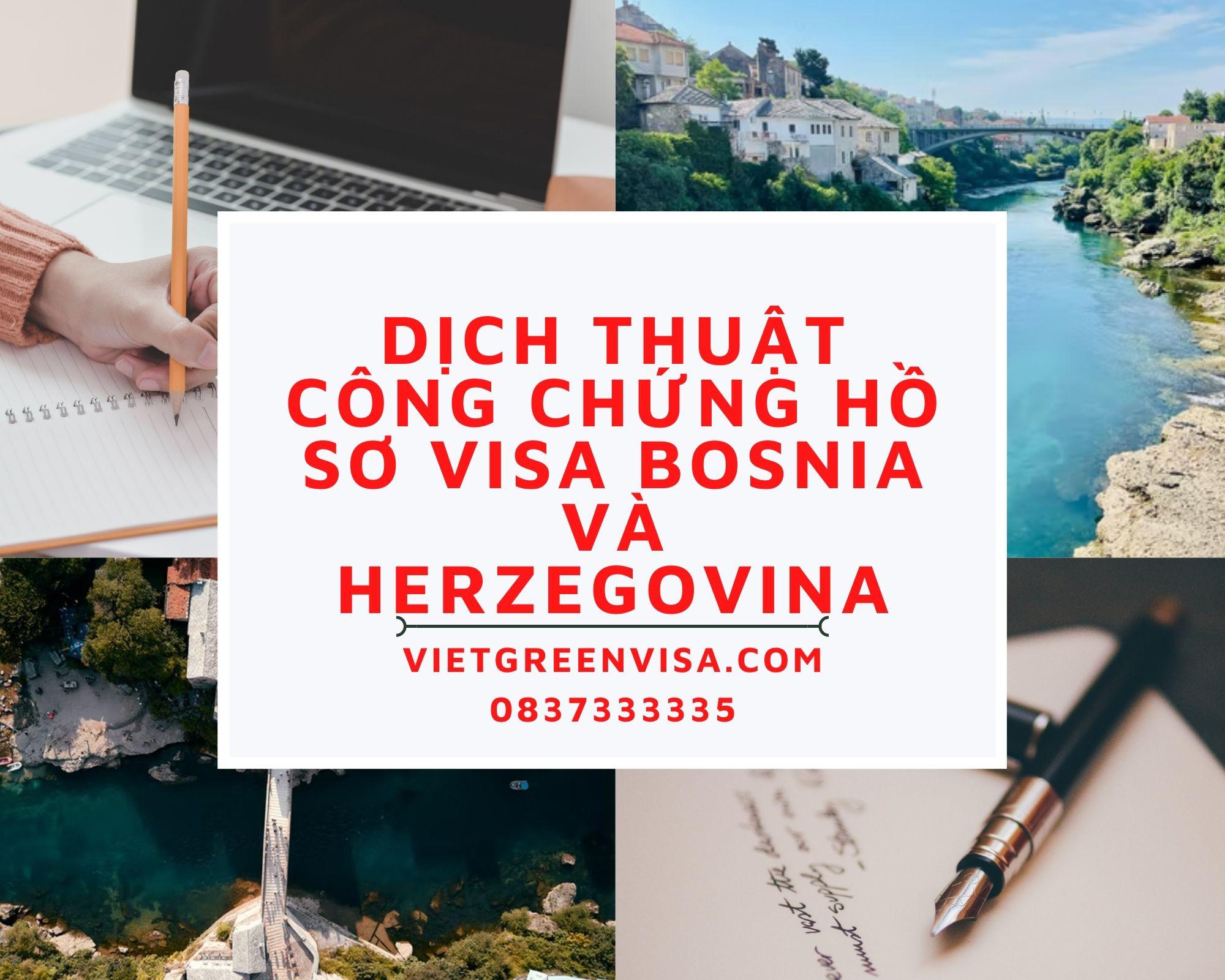 Dịch thuật công chứng hồ sơ visa du lịch, du học Bosnia và Herzegovina nhanh rẻ