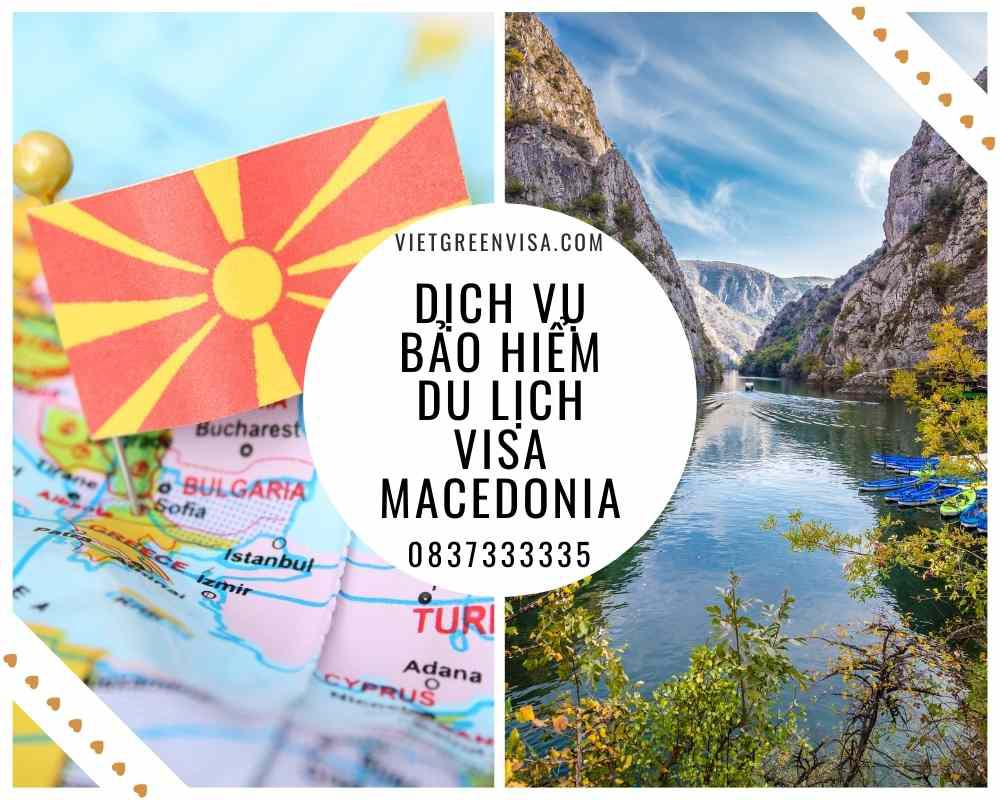 Dịch vụ bảo hiểm du lịch xin visa Macedonia giá tốt nhất