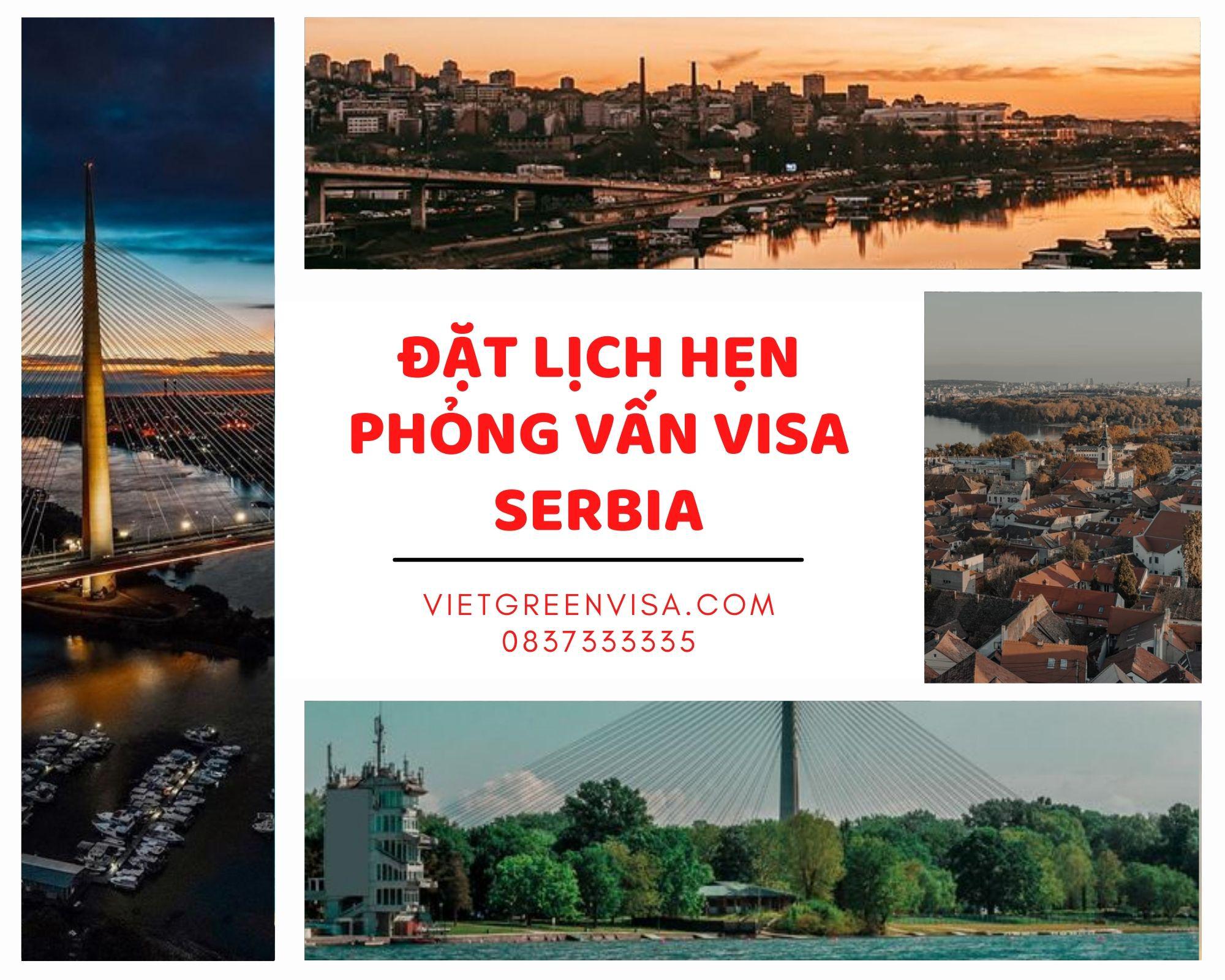Dịch vụ đặt lịch hẹn phỏng vấn visa Serbia