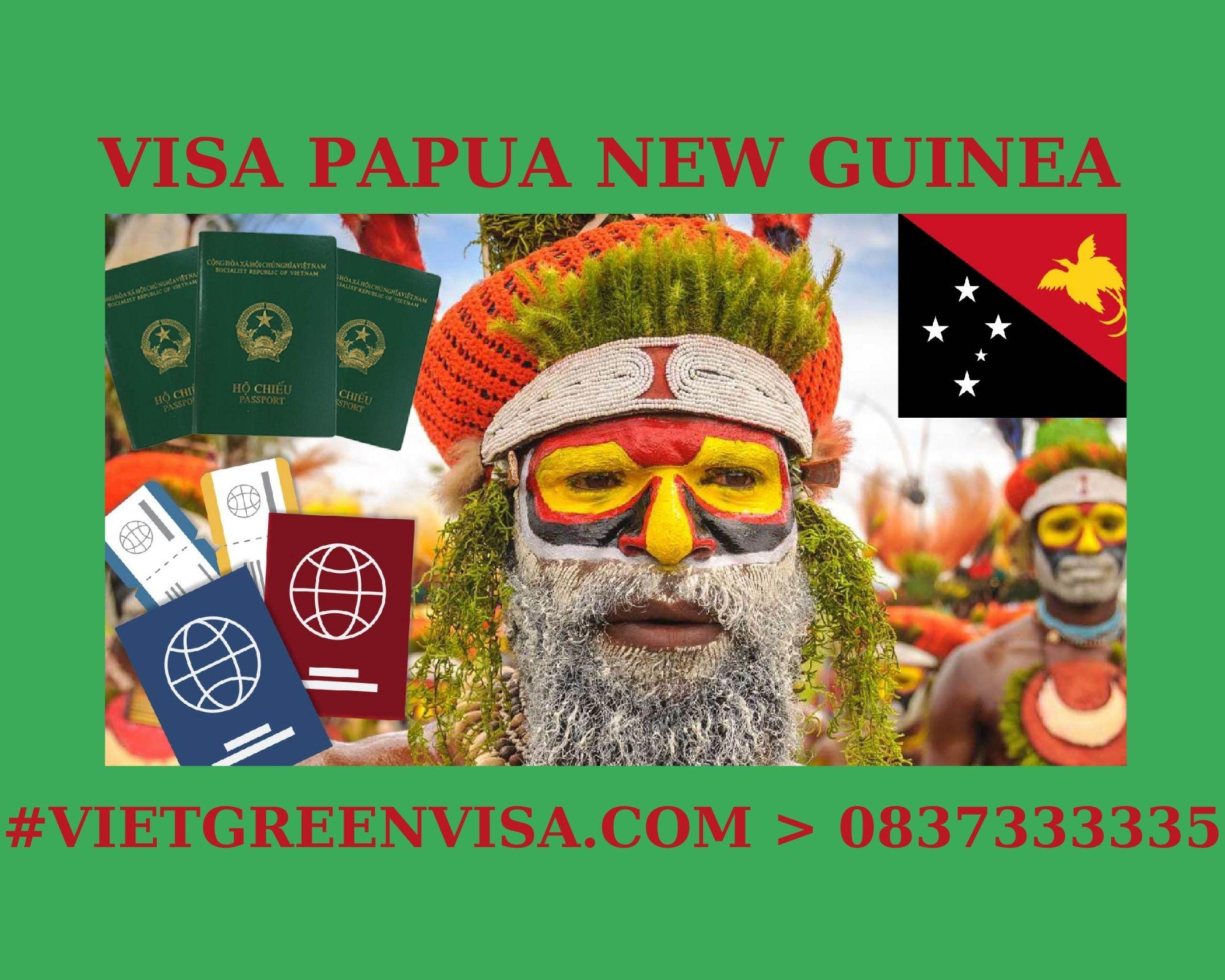 Làm Visa Papau New Guine thăm thân uy tín, nhanh chóng, giá rẻ