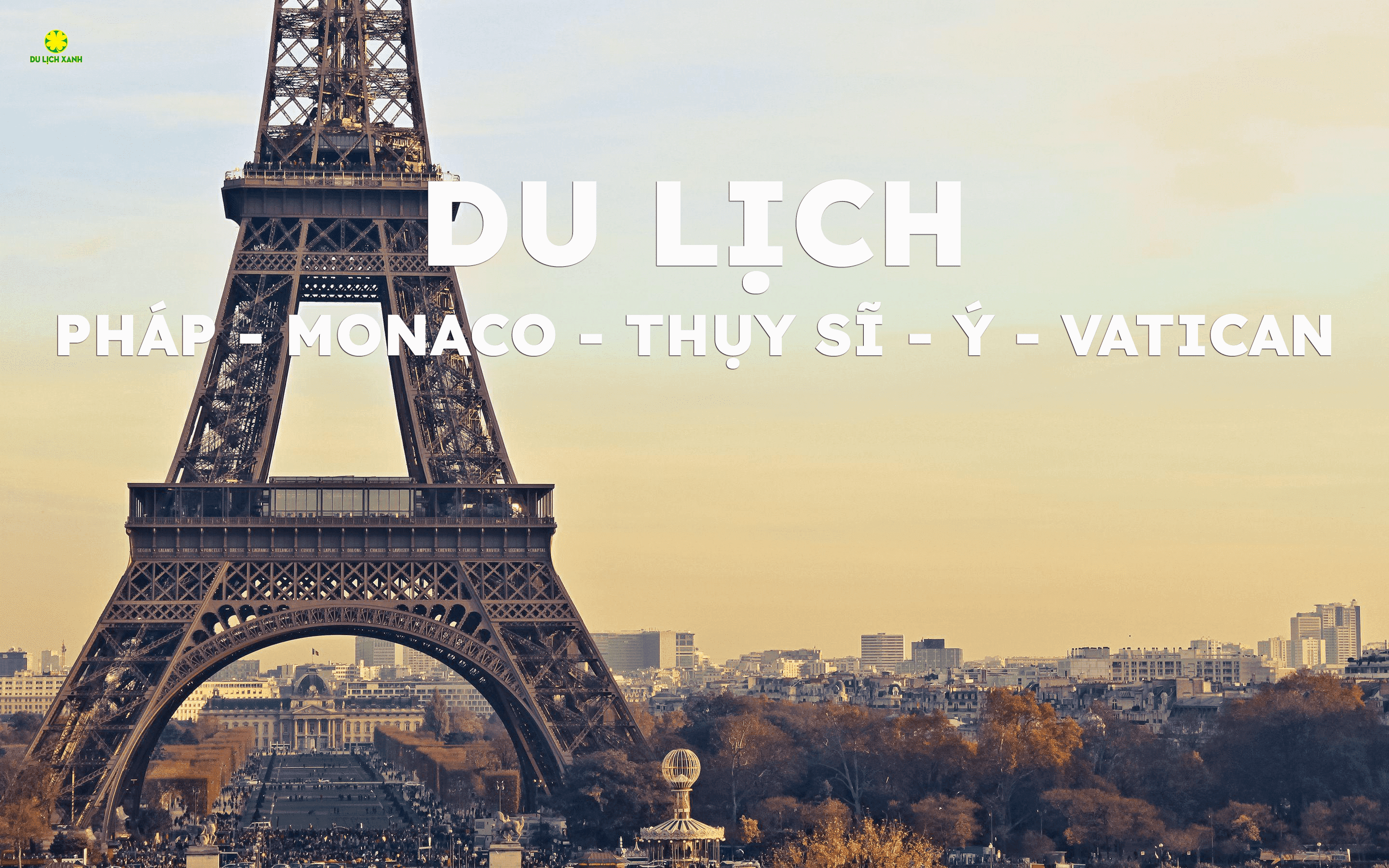Du lịch Châu Âu: Pháp - Monaco - Thụy Sĩ - Ý - Vatican 12N11D từ Hà Nội