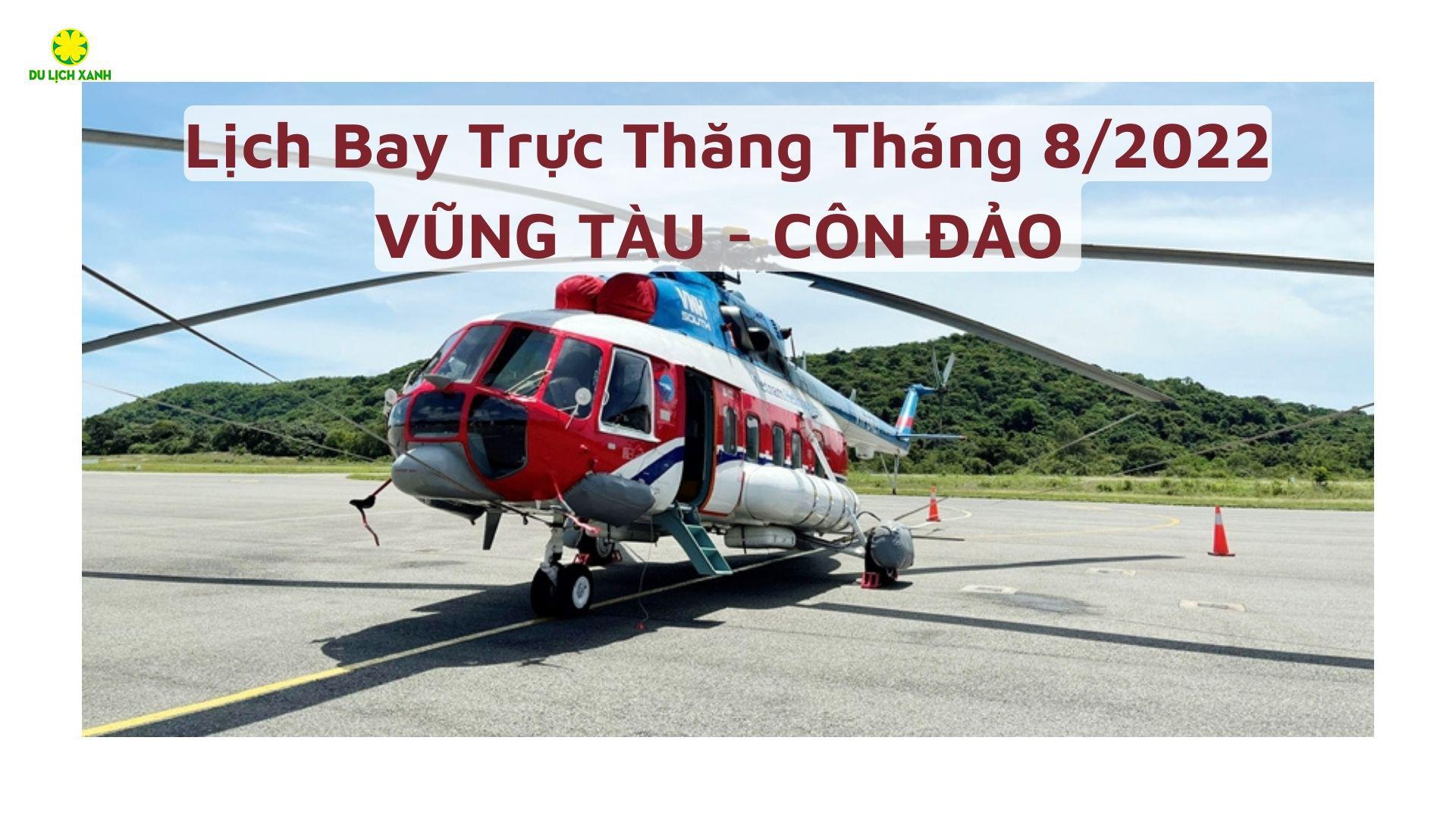 Lịch bay Trực thăng Vũng Tàu - Côn Đảo tháng 8/2022