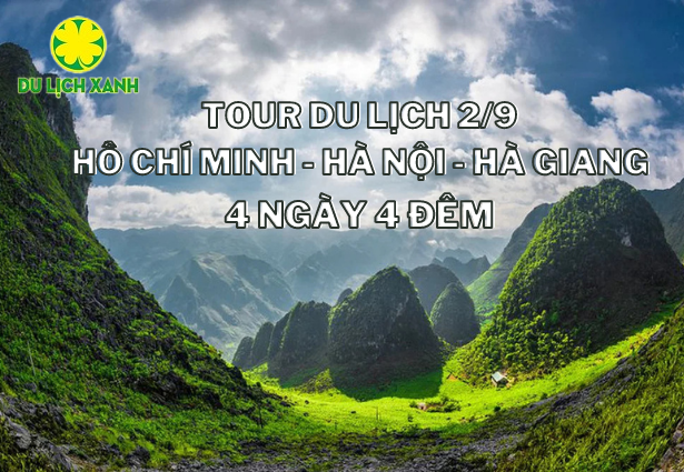 Tour Hồ Chí Minh - Hà Nội - Hà Giang 4 ngày 4 đêm 