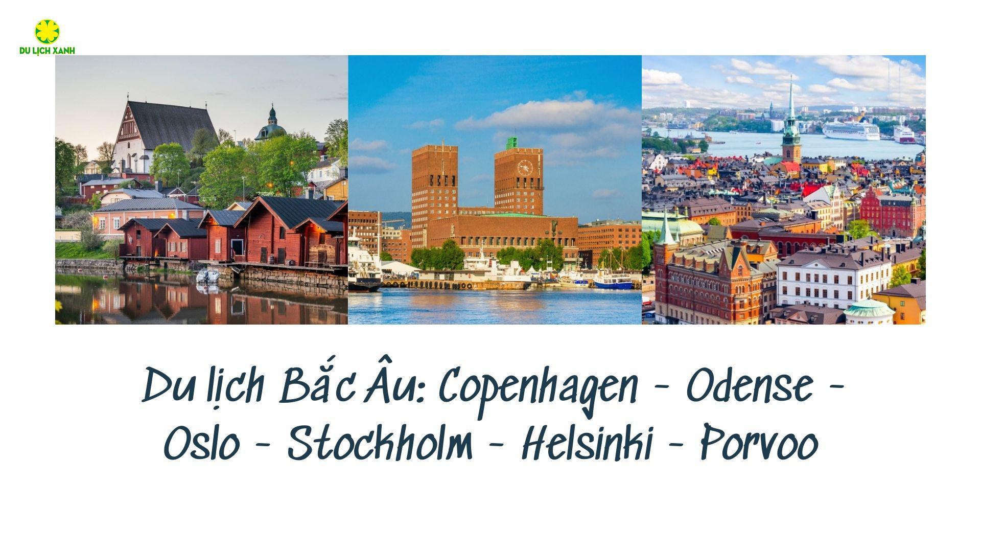 Du lịch Bắc Âu: Copenhagen - Odense - Oslo - Stockholm - Helsinki - Porvoo