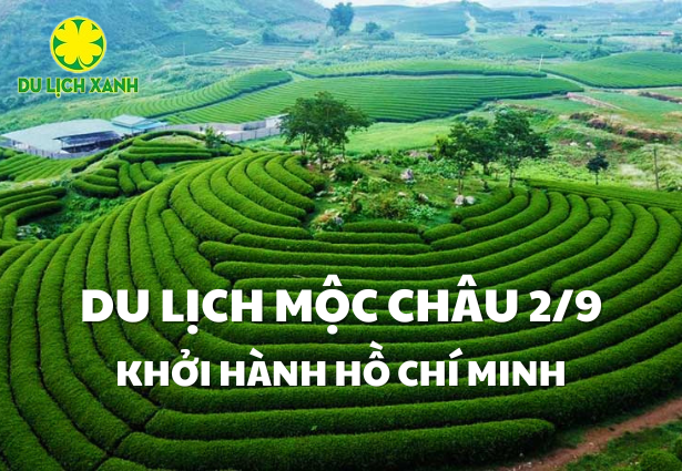 Tour Hồ Chí Minh - Mộc Châu 3 ngày 3 đêm | Du Lịch Xanh