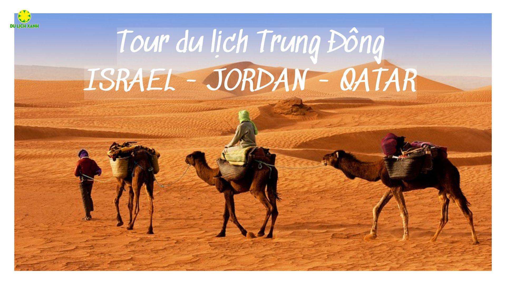 Tour du lịch Trung Đông: ISRAEL - JORDAN - QATAR 11N10D