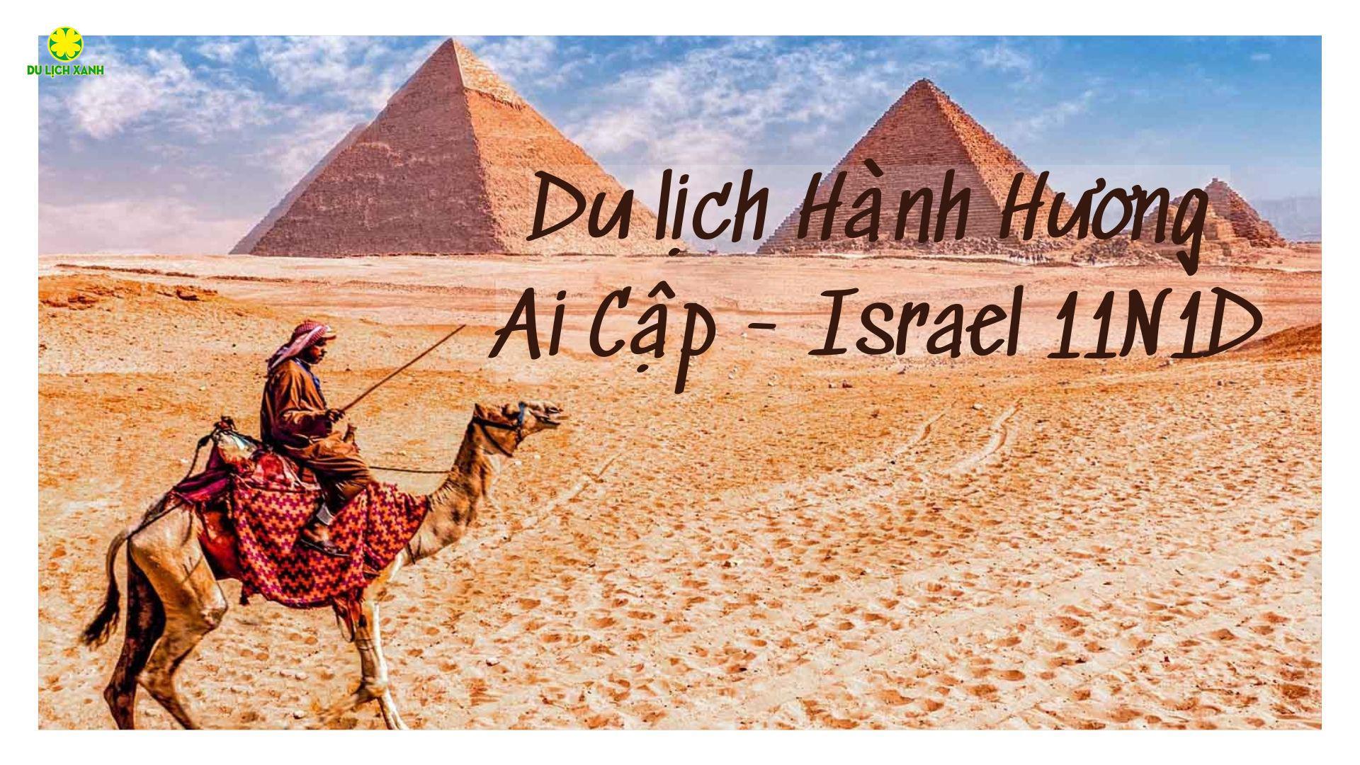 Du lịch Hành Hương Ai Cập - Israel 11N10Đ | Hàng tháng