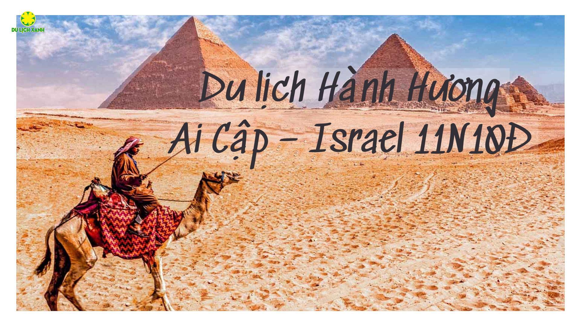 Du lịch Hành Hương Ai Cập – Israel 11N10Đ | Hàng tháng