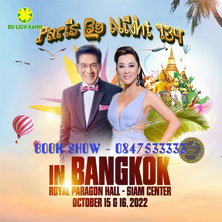 Tour Thái Lan xem show Paris by Night  134 5 ngày | KH: Hồ Chí Minh