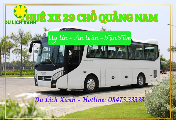 Cho thuê xe du lịch 29 chỗ tại Quảng Nam
