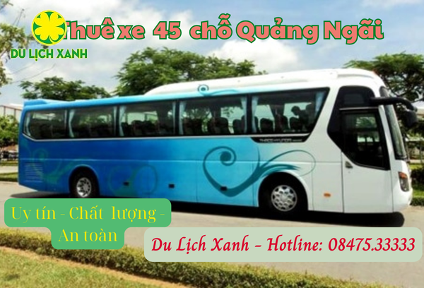 Cho thuê xe du lịch 45 chỗ tại Quảng Ngãi