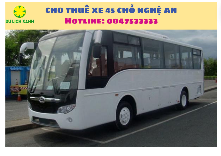 Dịch vụ cho thuê xe du lịch 45 chỗ tại Nghệ An