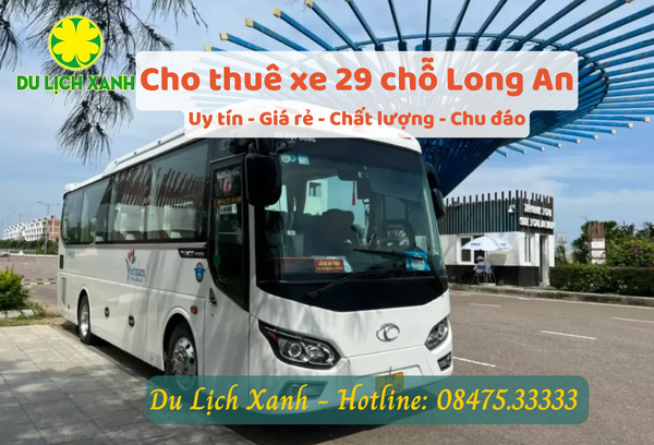 Cho thuê xe du lịch 29 chỗ tại Long An uy tín