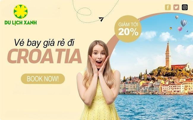 Vé máy bay đi Croatia giá rẻ nhất, ưu đãi hấp dẫn